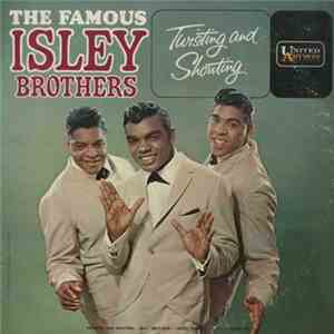 The Famous Isley Brothers - Twisting And Shouting