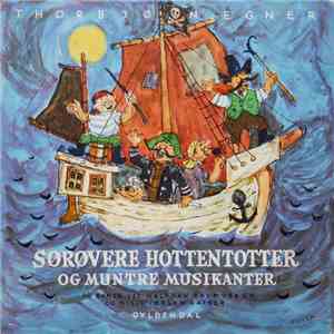 Thorbjørn Egner, Sørøverorkesteret - Sørøvere - Hottentotter Og Muntre Musi ...