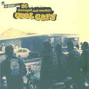 Various - Dr. Boogie Presents 26 Deranged And Smokin' Cool Cats