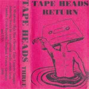 Various - Tape Heads Three — Tape Heads Return