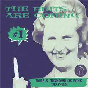 Various - The Brits Are Coming #1 - Rare & Unknown UK Punk 1977-'83