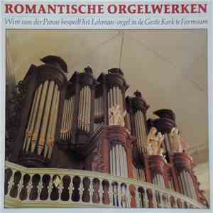 Wim van der Panne - Romantische Orgelwerken