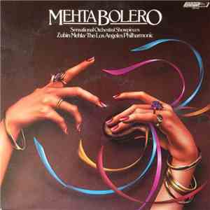 Zubin Mehta - Mehta Bolero, Sensational Orchestral Showpieces