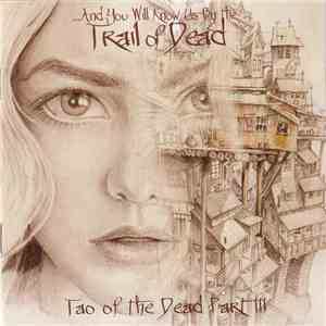 ...And You Will Know Us By The Trail Of Dead - Tao Of The Dead Part III