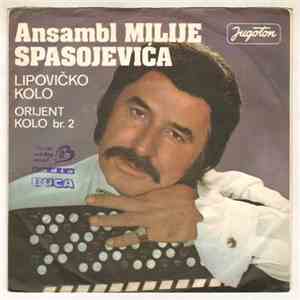 Ansambl Milije Spasojevića - Lipovičko Kolo / Orijent Kolo Br. 2