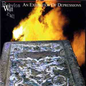 Babylon Will Fall - An Exhibition Of Depressions