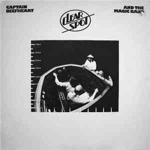 Captain Beefheart And The Magic Band - Clear Spot