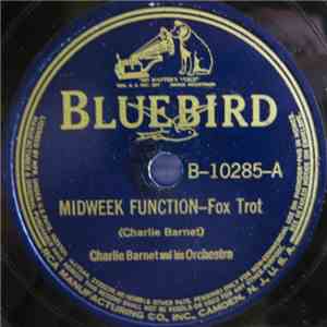 Charlie Barnet And His Orchestra - Midweek Function / I Never Knew