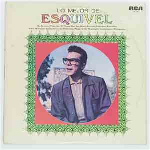 Esquivel Y Su Orquesta - Lo Mejor De Esquivel