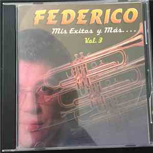 Federico Y Su Combo Latino - Mis Exitos Y Mas... Vol.3