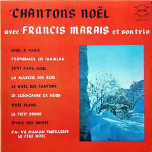 Francis Marais Et Son Trio - Chantons Noël Avec....