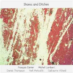 François Carrier, Michel Lambert - Shores And Ditches