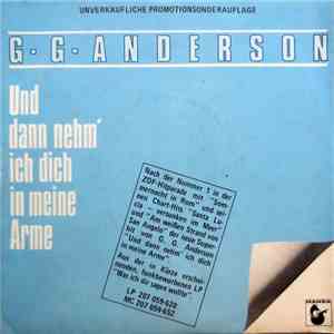G • G • Anderson - Und Dann Nehm' Ich Dich In Meine Arme
