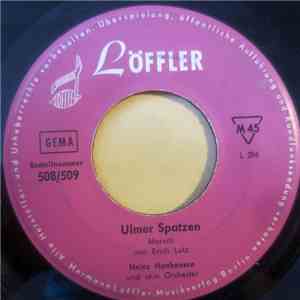Heinz Hanhausen Und Sein Orchester - Ulmer Spatzen / Concordia-Marsch