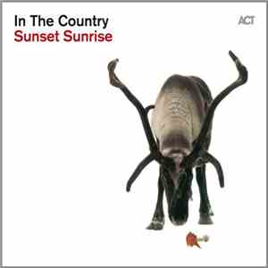 In The Country - Sunset Sunrise