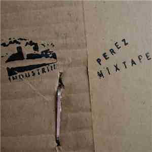 Industrin - Perez Mixtape