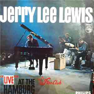 Jerry Lee Lewis And The Nashville Teens - 