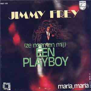 Jimmy Frey - (Ze Noemen Mij) Een Playboy
