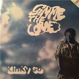 Kinky Go - Gimme The Love