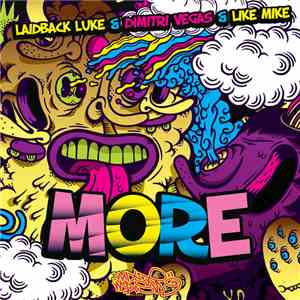 Laidback Luke vs Dimitri Vegas & Like Mike - More