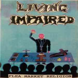 Living Impaired - Flea Market Religion