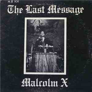 Malcolm X - The Last Message