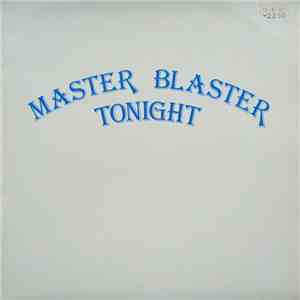 Master Blaster  - Tonight
