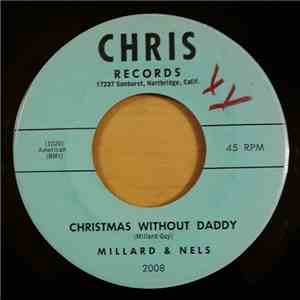 Millard & Nels - Christmas Without Daddy / Just Let Me Go