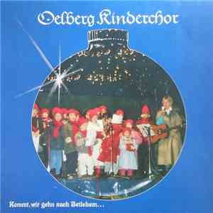 Oelberg Kinderchor - Kommt, Wir Gehn Nach Betlehem...