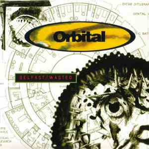 Orbital / Therapy? - Belfast/Wasted / Innocent X (The Best Of Volume EP)