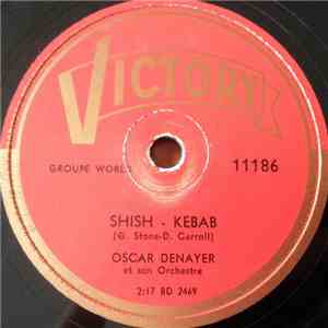 Oscar Denayer Et Son Orchestre - Shish - Kebab / Alone