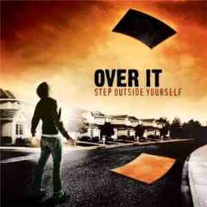 Over It - Step Outside Yourself