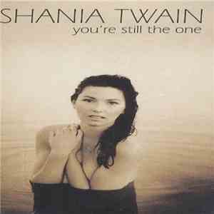 Shania Twain - You're Still The One