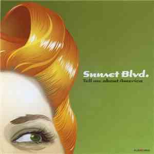 Sunset Blvd. - Tell Me About America