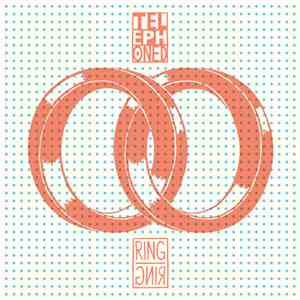Telephoned - Ring Ring