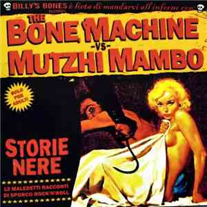 The Bone Machine vs. Mutzhi Mambo - Storie Nere