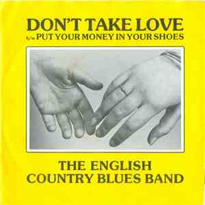 The English Country Blues Band - Don't Take Love