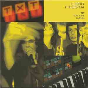 Various - Cero Fiesta Txt Soul Café 16-03-03