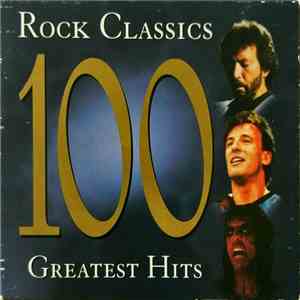 Various - Rock Classics 100 Greatest Hits