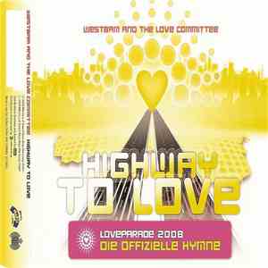 WestBam And The Love Committee - Highway To Love