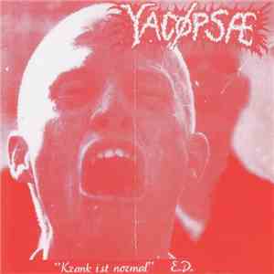 Yacøpsæ - Krank Ist Normal E.P.