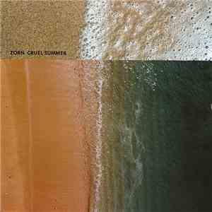Zorn - Cruel Summer