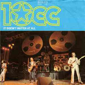 10 CC - It Doesn't Matter At All