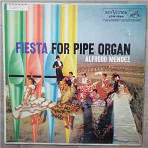 Alfredo Mendez - Fiesta For Pipe Organ