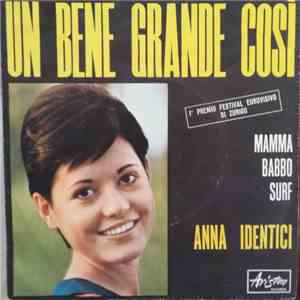 Anna Identici - Un Bene Grande Così