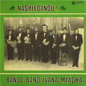 Banjo Band Ivana Mládka - Nashledanou!