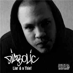 Diabolic - Liar & A Thief