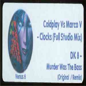 DK 8 / Coldplay vs. Marco V - Murder Was The Bass / Clocks