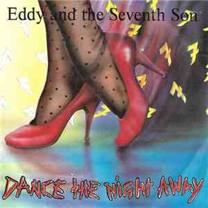 Eddy And The Seventh Son - Dance The Night Away