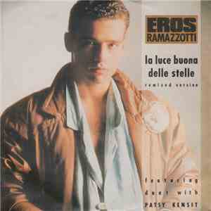 Eros Ramazzotti Duet With Patsy Kensit - La Luce Buona Delle Stelle